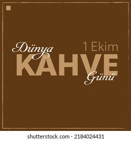 Dünya Kahve Günü (En: World Coffee Day)