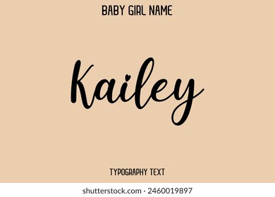 Kailey Baby Girl Name - Handwritten Cursive Lettering Modern Text Typography