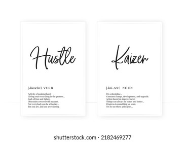 Kaizen and hustle, vector. Minimalist poster design. Wall art, kaizen noun description. Wording Design isolated on white background, lettering. Wall art artwork. Modern poster design