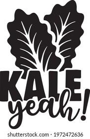 kale yeah logo inspirational positive quotes, motivational, typography, lettering design