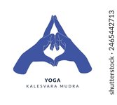 KALESVARA MUDRA. Powerful Yoga Hand Mudras for Optimal Health. Hand gestures