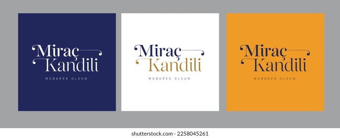 Miraç Kandili
Islamic celebration image in three different colors. Translation: May the Miraj Kandili be blessed