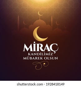 Miraç Kandili. Translation: islamic holy night, vector, Mirac