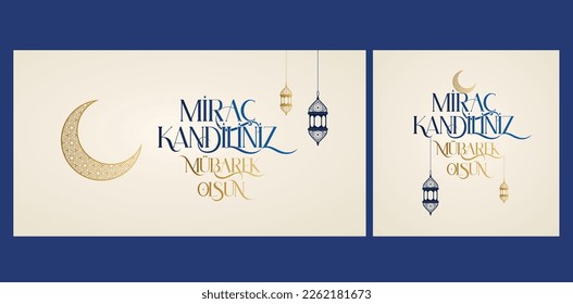 Miraç Kandilimiz Mübarek Olsun
Turkish text in horizontal and square form. Translation: Have a blessed night of Miraj.