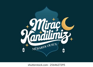 Miraç Kandilimiz Translation: islamic holy night, vector, Mirac night