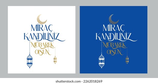 Miraç Kandiliniz Mübarek Olsun.
Islamic motifs. Translation: Have a blessed night of Miraj.