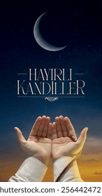 hayırlı kandiller. Hayırlı ramazanlar. dua eden müslüman el. praying hand. translation: blessed nights