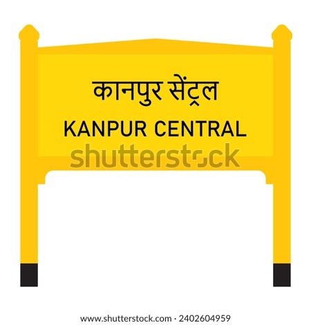Kanpur central junction railways name board isolated on white	
