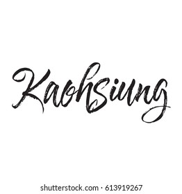 kaohsiung, text design. Vector calligraphy. Typography poster. Usable as background.