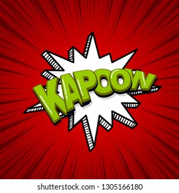 Kapow comic text sound effects pop art style. Vector speech bubble word and short phrase cartoon expression illustration. Comics book colored background template.