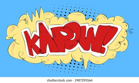 Kapow - Comics word. Vector retro abstract comic book speech bubble, wording sound effect, cartoon style text typography design for background.