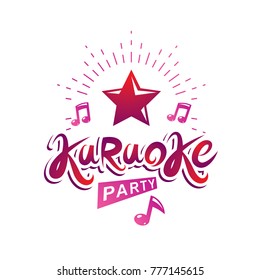 Karaoke party vector writing composed with musical notes and star, leisure and relaxation lifestyle emblem for nightclub party invitation poster.