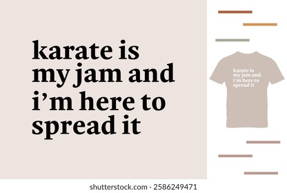 Karate is my jam and i'm here to spread it