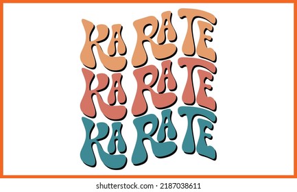 Karate, Retro Wavy SVG T-shirts Design.