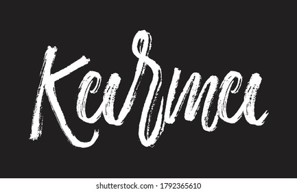 karma Chalk white text lettering retro typography and Calligraphy phrase isolated on the Black background  