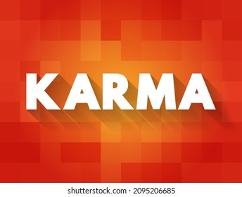 Karma is a concept of action, work or deed, and its effect or consequences, text concept background