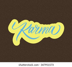 KARMA. Conceptual handwritten phrase. Hand drawn graphic. Typographic print poster. Lettered calligraphic design. Lettering design. Vector illustration