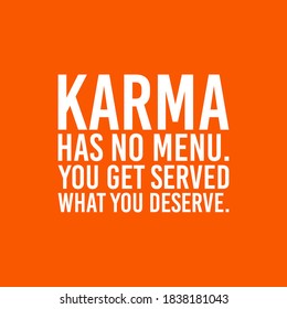 Karma has no menu, you get served what you deserve Typography vector Design Illustration Vector can print on poster banner sticker Orange background