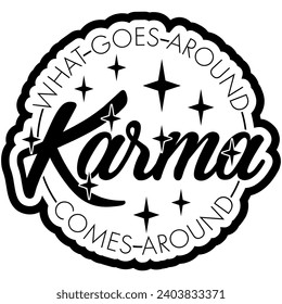 karma what goes around comes around black vector graphic design and cut file