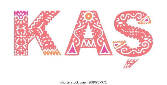 Kas. Isolated text with national ethnic ornament, folk pattern. Turkey Kas for folk design print, clothing, t-shirt, poster, banner, flyer. Stock vector picture.