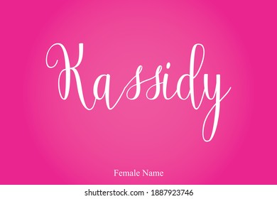 Kassidy Female Name Cursive Calligraphy Text Inscription On Pink Background