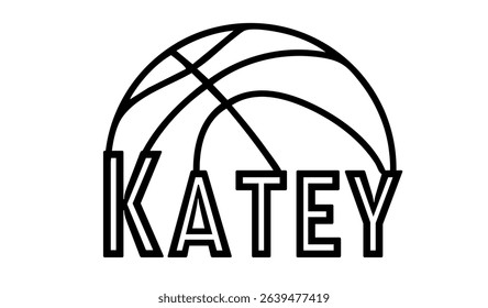 Katey – first name in sporty style with a stylized basketball sketch. Black vector graphic, ideal for banners, cards, sweatshirts, prints, Cricut, Silhouette and sublimation projects.