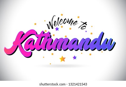 Kathmandu Welcome To Word Text with Purple Pink Handwritten Font and Yellow Stars Shape Design Vector Illusration.