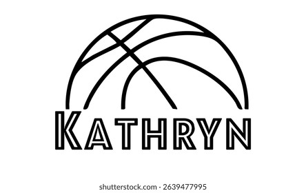 Kathryn – first name in sporty style with a stylized basketball sketch. Black vector graphic, ideal for banners, cards, sweatshirts, prints, Cricut, Silhouette and sublimation projects.