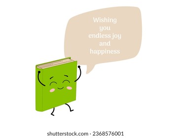 Kawaii book with a big speech bubble and cute quote. Cartoon character green notebook. Vector illustration isolated on white background