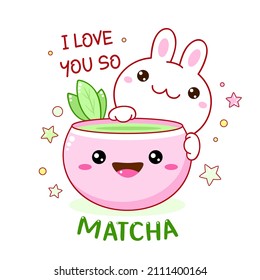 Kawaii bunny with matcha tea cup. Cute little rabbit and bowl of japanese green matcha tea. Inscription I love you so matcha. Vector illustration EPS8