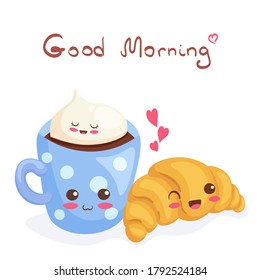 Kawaii Coffee & freshly baked Croissant with Good Morning lettering. Cute funny & happy breakfast characters. Adorable carton food vector illustration for cards, fridge magnets, stickers, posters.