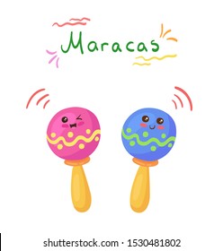 Kawaii colorful Mexican maracas vector illustration in flat cartoon style. Cute rumba shaker, cha-cha popular in Caribbean and Latin music. Traditional music instrument character with smiling face.