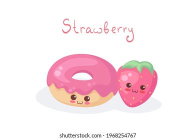 Kawaii funny cartoon pink strawberry flavour donut and berry characters. Cute happy summer food vector illustration isolated on white background. Kids menu, fabric print, card concept. Food emoji.