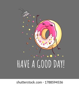 Kawaii funny donut take a shower of sugar confetti. Sweet fast food vector illustration. Graphic print sign