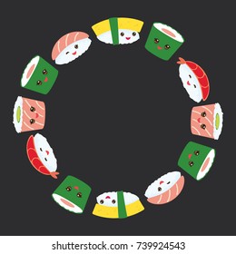Kawaii funny sushi set with pink cheeks and big eyes, emoji card banner design round frame wreath for text on black background. Vector