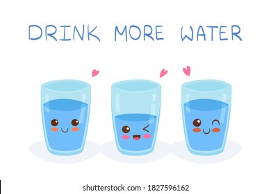 Kawaii happy & funny Glasses of water stock vector illustration isolated on white background. Concept for card, postcard, web design, banner, t-shirt print. Drink More Water lettering for children.