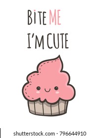 Kawaii muffin. Bite me I'm cute. Hand drawn vector illustration