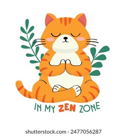 Kawaii orange cat doing meditation for heal and typography of in my zen zone illustration vector