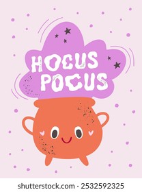 Kawaii retro letterting girly poster. Ready greeting card for 31th October. Cute Halloween slogan of Hocus pocus with comic icon of pot. Nostalgia for 1960 - 1970.