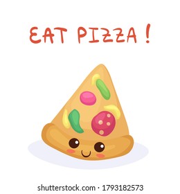 Kawaii Slice of Pizza with hand drawn lettering. Cute funny happy fast food character isolated on white background. Adorable comic cartoon food vector illustration for cards, fabric print, posters.