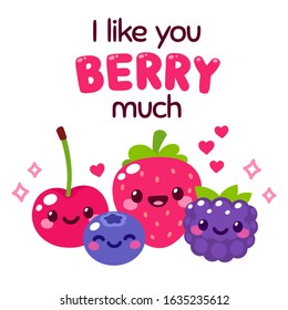 Kawaii smiling berries with text lettering I Like You Berry Much. Funny fruit pun illustration for Valentines day greeting card design. Cute and simple doodle style drawing.