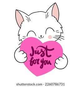 Kawaii style cat gives a heart. The inscription is only for you. Sweet valentine. For the design of prints, posters, cards, stickers, t-shirts, etc. Vector illustration.