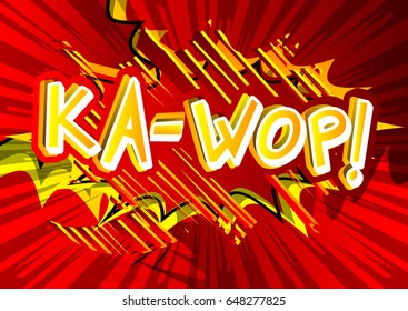 Ka-Wop! - Vector illustrated comic book style expression.