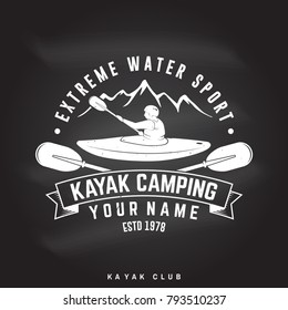 Kayak camping. Vector illustration on the chalkboard. Concept for shirt, print, stamp or tee. Vintage typography design with mountain and kayaker silhouette. Extreme water sport.
