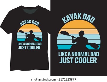 KAYAK DAD ES COMO UN PADRE NORMAL SOLO UN DISEÑO MÁS COLOR Y KAYAKING