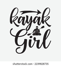 Kayak Girl Kayaking Boating funny t-shirt design