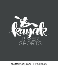 Kayaker. Kayak. Lettering. RIVER SPORT. Design emblems with the inscription on a gray background. Extreme sport kayak template.