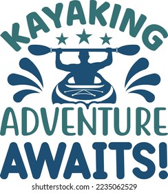 Kayaking Adventure erwartet SVG Printable Vektorgrafik