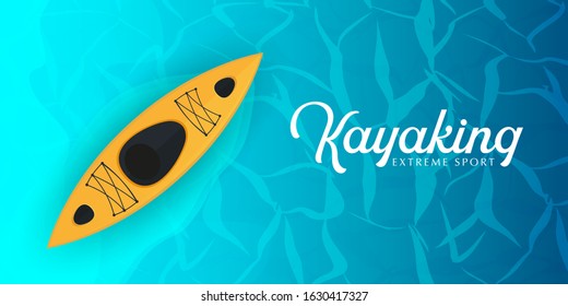 Kayaking banner with top view on the yellow kayak. Summer Sea activities