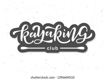 Kayaking hand drawn lettering. Template for logo, banner, poster, flyer, greeting card, web design, print design. Vector illustration.
